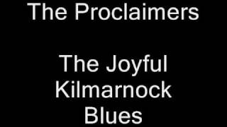 The Proclaimers  The Joyful Kilmarnock Blues [upl. by Anavlis]