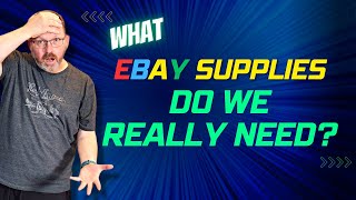 What Supplies Do You REALLY Need As A New Ebay Seller [upl. by Jarl]