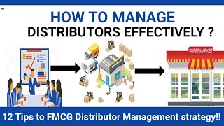 How to manage Distributors Effectively  Ultimate 12 Tips to FMCG Distributor Management strategy [upl. by Airakaz]