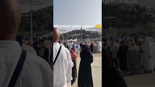 jable rahmat ka pahad shortvideo viral viralshorts makkahshorts beautiful islamicstatus [upl. by Guise723]