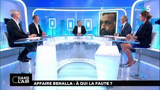 Affaire Benalla  à qui la faute  cdanslair 23072018 [upl. by Niwde]