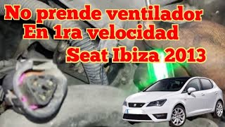 No prende primera velocidad ventilador Seat ibiza [upl. by Wilie]