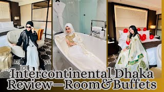 Intercontinental Dhaka Review  Room  Buffet Breakfast and Dinner [upl. by Esilenna]