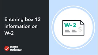 Entering box 12 information on your W2  TurboTax Support Video [upl. by Roger354]