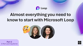 Almost everything you need to know to start with Microsoft Loop [upl. by Amled]