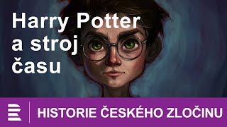 Historie českého zločinu Harry Potter a stroj času [upl. by Dana]