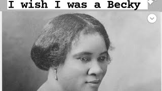 The real story about Madam C J Walker Her plight to get keisha to look like Becky [upl. by Prebo]