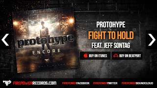 Protohype  Fight To Hold feat Jeff Sontag [upl. by Miran460]