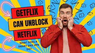 Unlock Global Content How Smart DNS Works  Can Getflix Unblock Netflix [upl. by Eahs70]