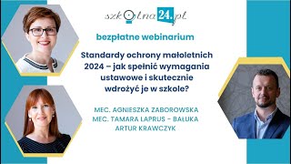 Standardy ochrony małoletnich 2024–jak spełnić wymagania ustawowe i skutecznie wdrożyć je w szkole [upl. by Aleksandr]