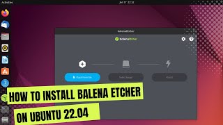 How to Install Balena Etcher on Ubuntu 2204 [upl. by Ecirtnuahs823]