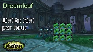 200 to 400 Per Hour Dreamleaf Farming Tips  World of Warcraft Legion [upl. by Marva]