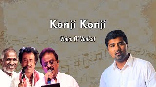 Konji Konji Alaigal Oda  Cover  Voice Of Venkat  Veera Tamil Movie  Rajinikanth  Ilaiyaraaja [upl. by Nagad]