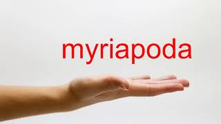 How to Pronounce myriapoda  American English [upl. by Marietta]