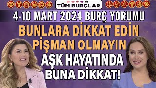 410 Mart Nuray Sayarı 12 burç yorumu Bunlara dikkat edin pişman olmayın Aşk hayatında buna dikkat [upl. by Nathan]