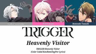 TRIGGER Heavenly Visitor KanRomEngPor Lyrics [upl. by Rieger]