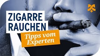 Zigarre rauchen – So geht’s richtig Tipps zum Genießen von Zigarren [upl. by Gillett]