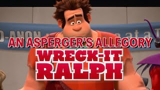 WreckIt Ralph  An Aspergers Allegory [upl. by Cheslie]