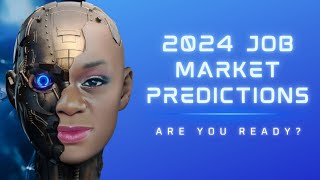 My 2024 job market amp workplace predictions  AI LinkedIn and more [upl. by Heath]