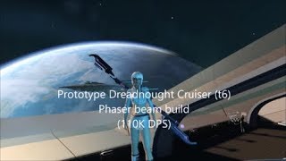 100K DPS ISA run Prototype Dreadnought Cruiser t6 Phaser build s145 110K dps [upl. by Fontana]