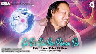 Gal Kar Koi Peen Pilawan Dee  Nusrat Fateh Ali Khan  complete full version  OSA Worldwide [upl. by Omrellug]