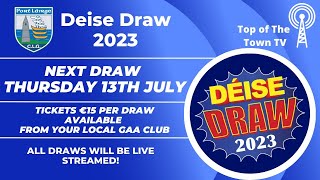 Deise Draw 2023  July Draw [upl. by Eelahc956]