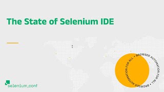 The State of Selenium IDE [upl. by Aizat]