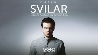 Dusan Svilar  Nisam ja dobrovoljni davalac suza  Audio 2010 [upl. by Notgnirrab941]