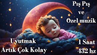 Bebekler İçin Uyku Müziği 432 hz frekansında  PIŞPIŞ Eşliğinde ❤️🎶\u00100 10 Dakikada Uyutma [upl. by Ennaisoj]