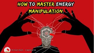 HOW To MASTER Energy MANIPULATION  Spiritual Awakening [upl. by Adnauq]