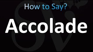 How to Pronounce Accolade correctly [upl. by Sidoma619]