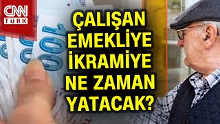 Çalışan Emekliye İkramiye Ne Zaman Yatacak İşte Tüm Detaylar Haber [upl. by Ahilam713]