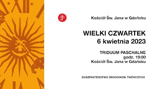 WIELKI CZWARTEK  Triduum Paschalne  Transmisja LIVE mszy świętej z kościoła św Jana w Gdańsku [upl. by Nohsal]