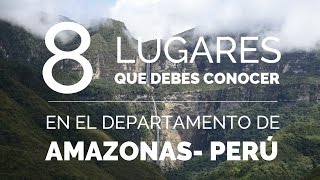 8 LUGARES QUE DEBES VISITAR EN EL DEPARTAMENTO DE AMAZONAS  PERÚ [upl. by Perretta142]