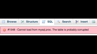 PHPMyadmin cannot load from mysql proc The table is probably corrupted solutions [upl. by Berwick]