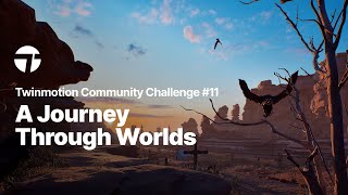 Twinmotion Community Challenge 11 quotA Journey Through Worldsquot  Call for submission [upl. by Bopp]