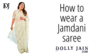 How to wear a Jamdani saree  Dolly Jain Saree Draping [upl. by Trub]