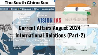 August 2024  Vision IAS Current Affairs  International Relations  Part2 [upl. by Asyen251]