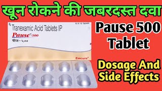 Pause 500 Tablet Uses  Tranexamic Acid Tablets ip 500mg  खून रोकने की जबरदस्त दवा [upl. by Dietsche757]