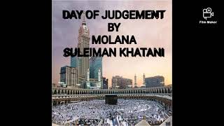 Molana Suleiman Khatani  The day of Judgement  heart touching bayaan [upl. by Ahsinhoj]