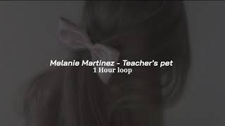 Melanie Martinez  Teachers pet  1 Hour loop [upl. by Issirk]