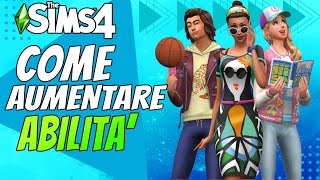 The Sims 4 Trucchi per alzare al massimo tutte le abilità ITA [upl. by Norret795]