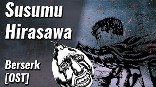 Susumu Hirasawa  Berserk Full OST [upl. by Martita552]