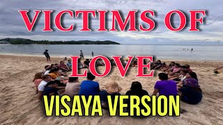 VICTIMS OF LOVE Tagalog versionā¯¤ [upl. by Debee857]