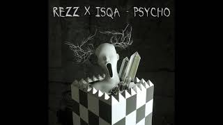 REZZ x Isqa  Psycho [upl. by Anbul]