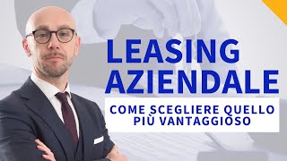 Leasing Aziendale cosè e come scegliere quello più vantaggioso [upl. by Aronid]