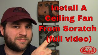 How To Install A Ceiling Fan From Scratch full video [upl. by Brezin]