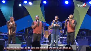 CONCERT DE GOSPEL DE LA VILLE DE PETIT BOURG AVEC EZECHIEL 37 [upl. by Tiloine891]