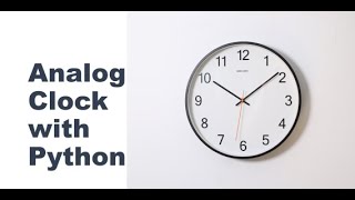 Python Beginner Projects Tutorial in 15 minutes  Digital clock amp Analog clock [upl. by Ecinerev]