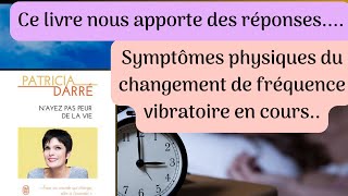 39 Symptômes physiques changement de la fréquence terrestre avec Patricia Darré [upl. by Anirbys]